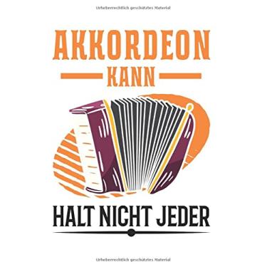 Imagem de Akkordeon Tagesplaner: Akkordeon kann halt nicht jeder Akkordeonist/Kalender 2022 / Wochenplaner Tagesplaner Planer/Planungsbuch To-Do-Liste / 6x9 Zoll / 100 ausfüllbare Seiten