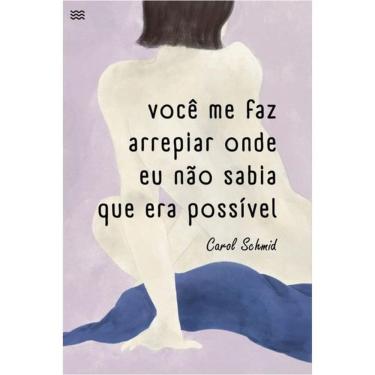 Imagem de Você Me Faz Arrepiar Onde Eu Não Sabia Que Era Possível