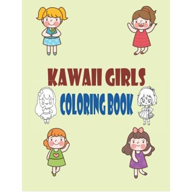 Imagem de Kawaii Girls Coloring Book: Chibi Girls Coloring Book: Kawaii Japanese Manga Drawings And Cute Anime Characters Coloring Page For Kids And Adults