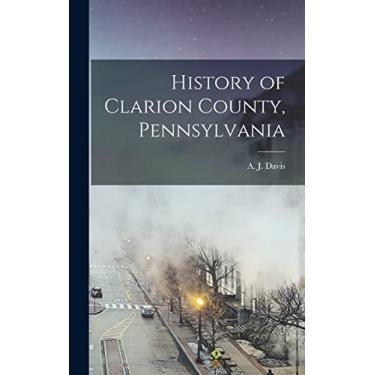 Imagem de History of Clarion County, Pennsylvania