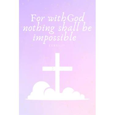 Imagem de “For with God nothing shall be impossible” journal | 200 Lined pages | Cute journal | Pastel bible study notebook