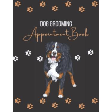 Imagem de Dog Grooming Appointment Book: Week To View Undated Appointment Organizer Planner Diary (53 weeks) With Client Log, Notes and To-Do lists | Sunday to Monday 8AM - 6PM With 15-Minute Increments