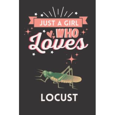 Imagem de Just A Girl Who Loves Locust: Cute And Nice Composition Notebook For Locust Lovers, Notebook To Write Notes For Girl, Kids, Women And Children etc Day, Birthday And Halloween Day etc.
