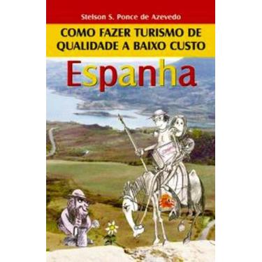 Imagem de Espanha - Como Fazer Turismo de Qualidade A Baixo Custo - Thesaurus, 3