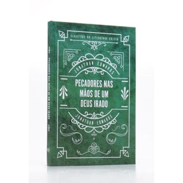 Imagem de Pecadores nas Mãos de um Deus Irado  Capa Dura  Jonathan Edwards - EDI