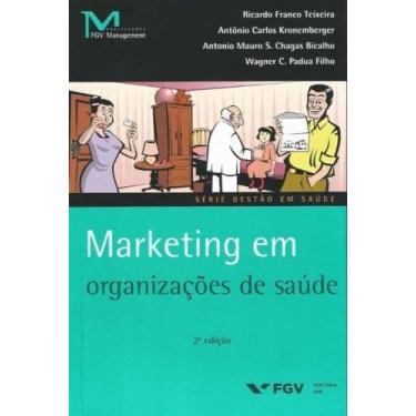 Imagem de Marketing em Organizacoes de Saude - 02Ed/16 - FGV, 3