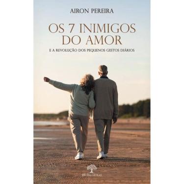 Imagem de Os 7 Inimigos Do Amor E A Revolução Dos Pequenos Gestos Diários
