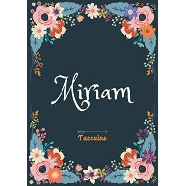Imagem de Miriam - Taccuino: Taccuino A5 | Nome personalizzato Miriam | Regalo di compleanno per moglie, mamma, sorella, figlia | Design: floreale | 120 pagine a righe, piccolo formato A5 (14.8 x 21 cm)