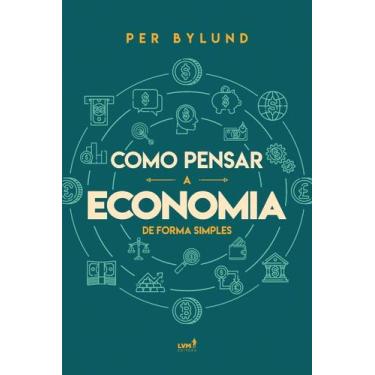 Imagem de Como Pensar a Economia de Forma Simples - LVM EDITORA, Sortido