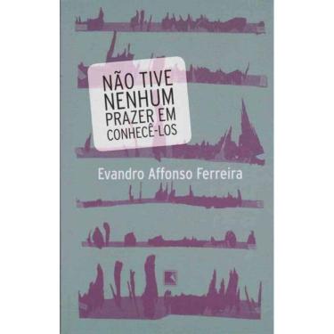 Imagem de Não Tive Nenhum Prazer em Conhecê-los