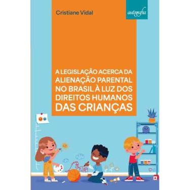 Imagem de A Legislação acerca da alienação parental no Brasil à luz dos direitos humanos das crianças