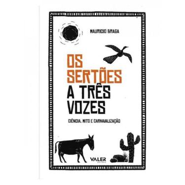 Imagem de Os Sertões A Três Vozes: Ciência, Mito E Carnavalização