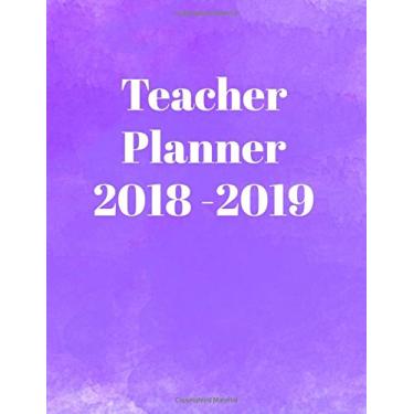Imagem de Teacher Planner 2018-2019: Teacher Planner With 190 Daily Lesson Plans | August 2018 - July 2019 | Monthly Planner | 8.5" x 11" | Purple Watercolor Cover