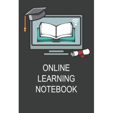 Imagem de Online Learning Notebook: eLearning Notebook For Distant Online Education, Digital Learning And Online Courses
