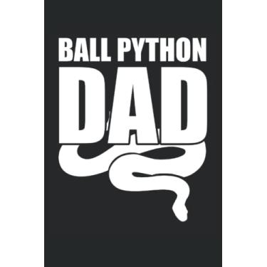 Imagem de Ball Python Dad: Notebook de l'amant de serpent |Boa journal |Cadeau d'ordinateur portable de Pet Reptiles