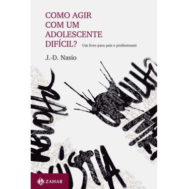 Imagem de Livro - Transmissão da Psicanálise - Como Agir Com um Adolescente Difícil? um Livro Para Pais e Profissionais