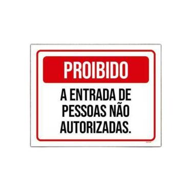 Imagem de Placa Proibido Entrada Pessoas Não Autorizadas 18x23cm 10un