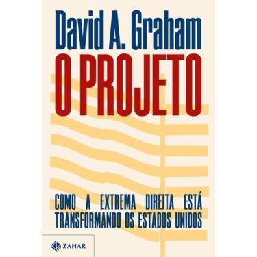 Imagem de O Projeto - Como A Extrema Direita Está Transformando Os Estados Unido