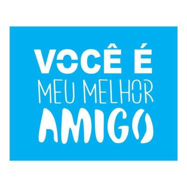 Imagem de Stencil Tamako Você É Meu Melhor Amigo - 20X25Cm - Ref B528