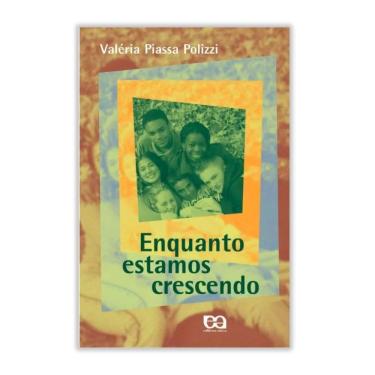 Imagem de Enquanto Estamos Crescendo Col. Valéria Piassa Editora Ática