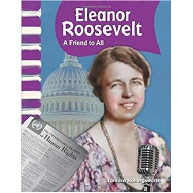 Imagem de Eleanor Roosevelt A Friend To All - Teacher Created Materials