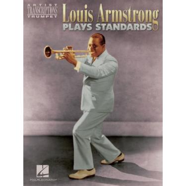 Imagem de Louis Armstrong Plays Standards Songbook: Artist Transcriptions - Trumpet (English Edition)