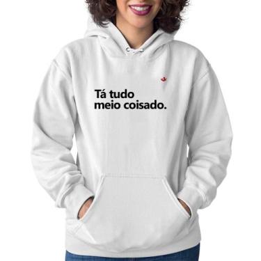 Imagem de Moletom Feminino Tá tudo meio coisado - Foca na Moda, Branco, GG