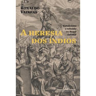 Imagem de Livro - A heresia dos índios (Nova edição)