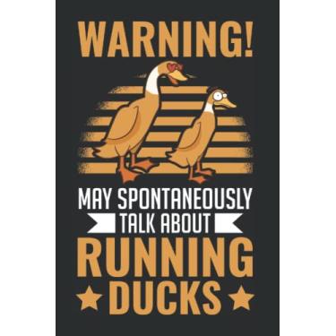 Imagem de Laufente Notizbuch: May spontaneously talk about Running Ducks / 6x9 Zoll / 120 linierte Seiten