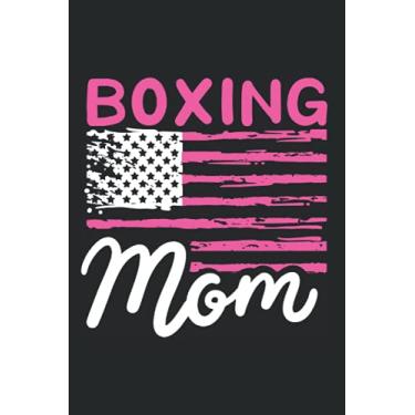 Imagem de Boxing Mom: Notebook For Boxing Mother Kickboxing Mommy Mama Mother's Day (Ruled Paper, 120 Lined Pages, 6" x 9") Boxer Quote For Strong Mommy Boxer MMA Kickboxer