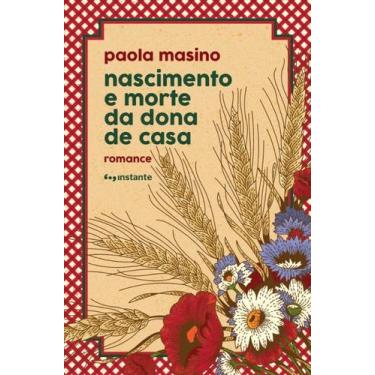 Imagem de Nascimento e Morte da Dona de Casa - INSTANTE EDITORA