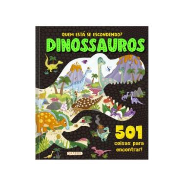 Imagem de Livro - Quem Está se Escondendo? - Dinossauros - 501 Coisas para Encon