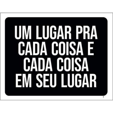 Imagem de Kit 3 Placa Um Lugar Pra Cada Coisa Cada Coisa Lugar 36X46