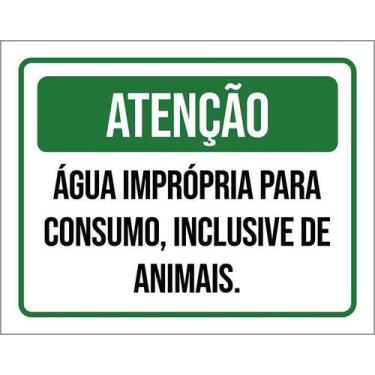 Imagem de Kit 10 Placa Acm Atenção Água Imprópria Consumo Animais18X23 - Sinaliz