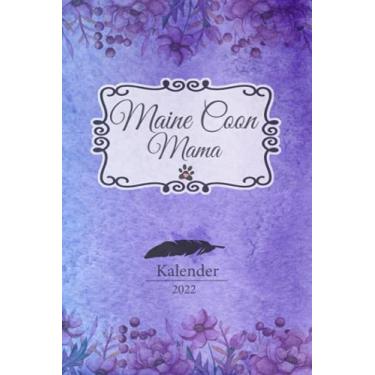 Imagem de Maine Coon Kalender 2022: Riesen Katzen Geschenk Wochenplaner,Terminkalender 2022 für Katzenbesitzer, Katzenzüchter, Katzenfreund. Lustiger Spruch ... Timer, Jahresplaner,Taschenkalender und Plan