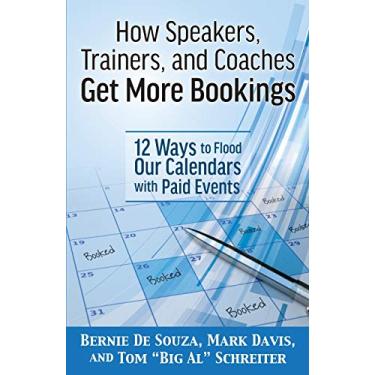 Imagem de How Speakers, Trainers, and Coaches Get More Bookings: 12 Ways to Flood Our Calendars with Paid Events