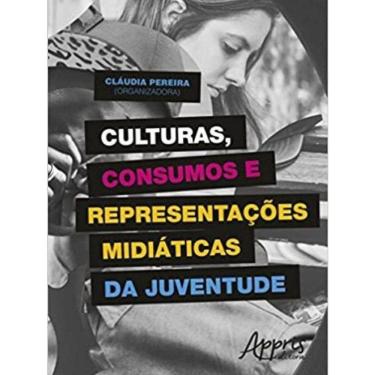 Imagem de Culturas, Consumos e Representações Midiáticas da Juventude Capa comum – 21 junho 2017