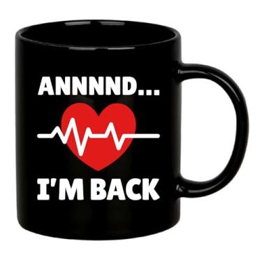 Imagem de Annnnd… I'm Back Recovery Gifts Heart Surgery Heart Attack Survivor Heartbeat For Coronary Artery Patient From Doctor Nurse Caneca de cerâmica 325 ml preta