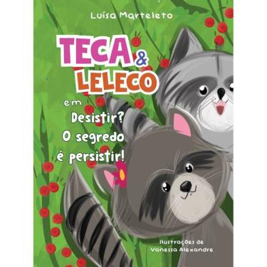 Imagem de Teca e Leleco em Desistir? O Segredo é Persistir!