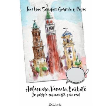 Imagem de Antequera, Venecia, Barbate. Un periplo surrealista pero real - Espanhol