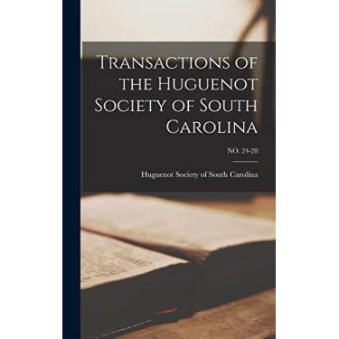 Imagem de Transactions of the Huguenot Society of South Carolina; NO. 24-28