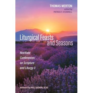 Imagem de Liturgical Feasts and Seasons: Novitiate Conferences on Scripture and Liturgy 3