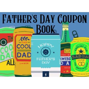 Imagem de Father's Day Coupon Book: DIY Fill in the Blank Style, Dad Beer Can Cover