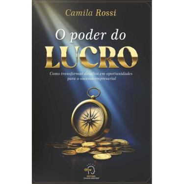 Imagem de O poder do lucro: como transformar desafios em oportunidades para o sucesso empresarial