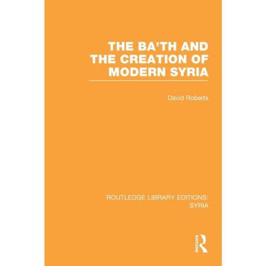 Imagem de The Bath and the Creation of Modern Syria (rle Syria)