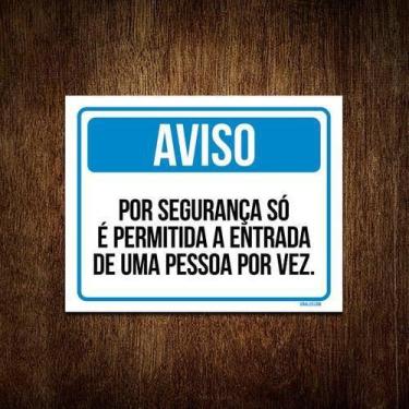 Imagem de Kit 10 Placas Aviso Segurança Permitida Entrada Uma Pessoa - Sinalizo.