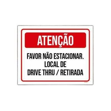 Imagem de Kit 3 Placa Atenção Não Estacionar Local Drive Thru - Sinalizo.Com