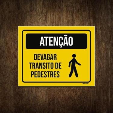 Imagem de Placa Cuidado Atenção Devagar Transito De Pedestres 18X23 - Sinalizo