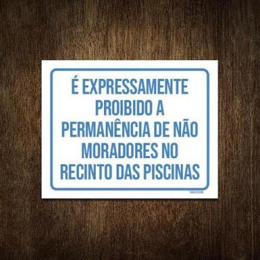 Imagem de Placa Expressamente Proibido Não Moradores Piscinas 36X46 - Sinalizo.C