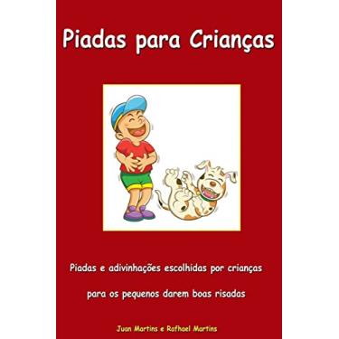 Imagem de Piadas para Crianças - Piadas e charadas escolhidas por crianças para os pequenos darem boas risadas: Livro Infantil